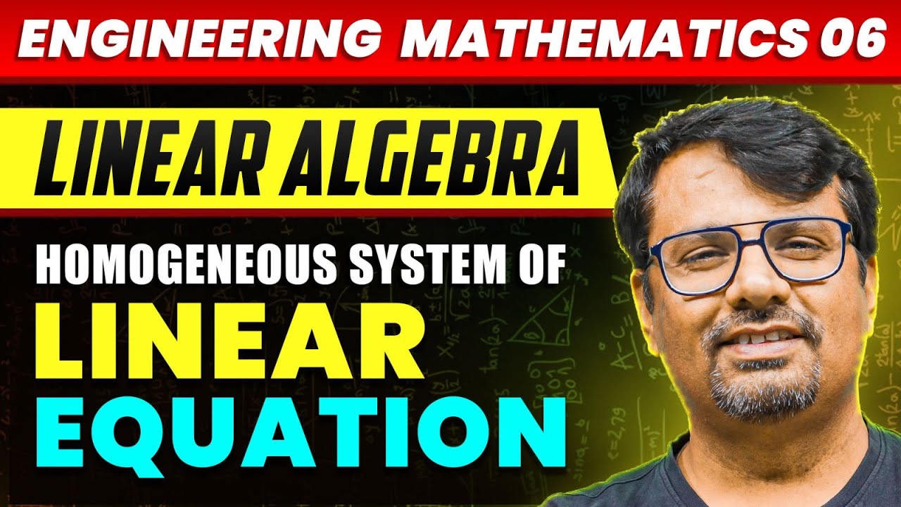Engineering Mathematics | Homogeneous System of Linear Equation | Linear Algebra by GP Sir