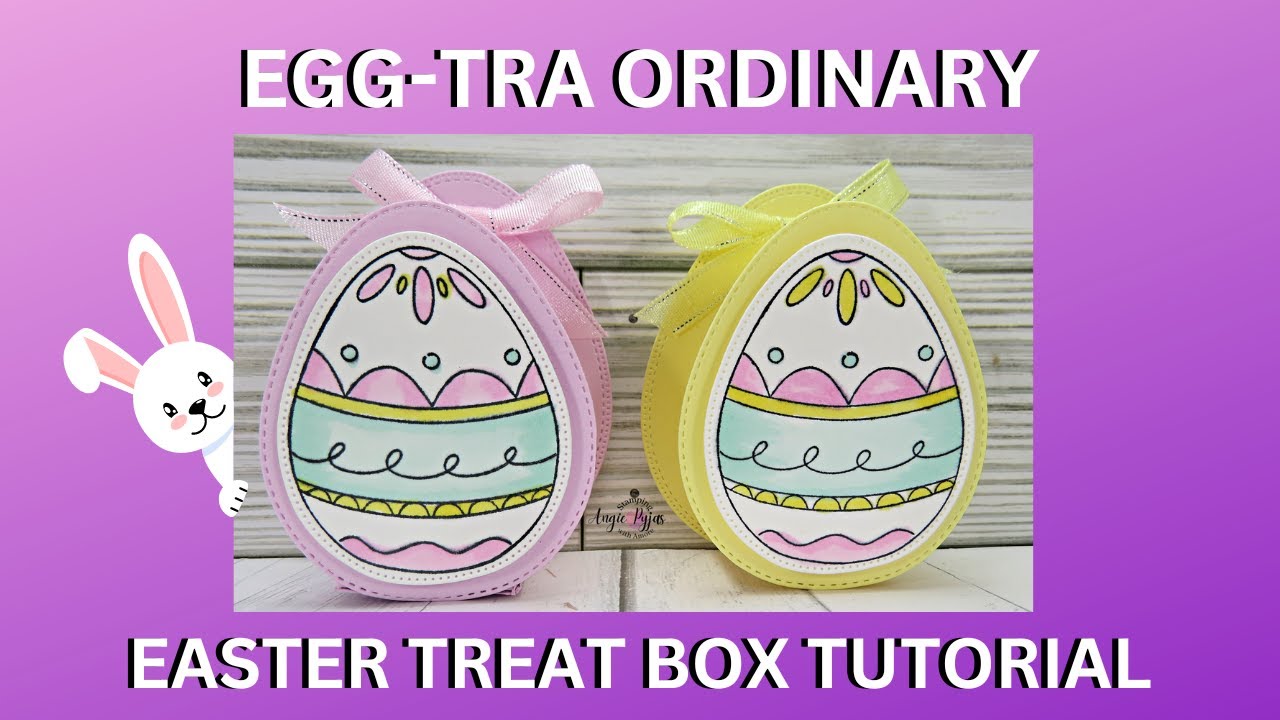 3D Egg-tra Ordinary Easter Treat Box Tutorial-Great For Easter Gift Giving!