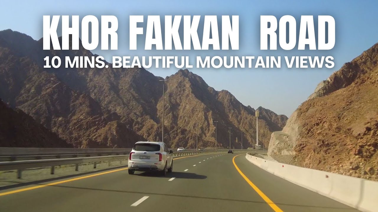 [4K] A 10 MINUTES BEAUTIFUL MOUNTAIN VIEWS | DRIVING AT KHOR FAKKAN ROAD | SHARJAH | UAE