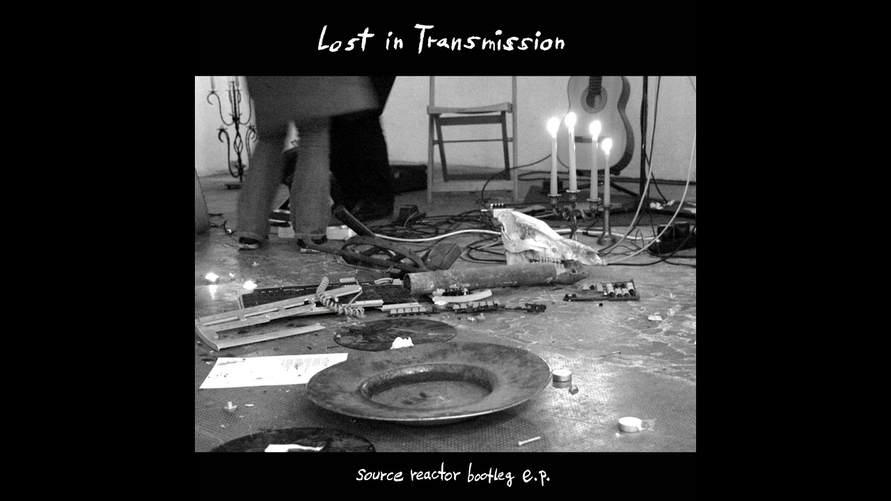 Lost In Transmission - Source Reactor Bootleg [enrmp553]