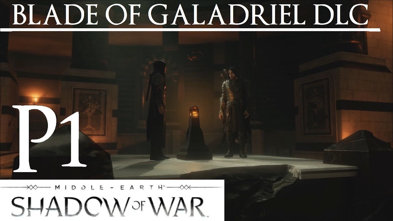 Shadow of War: Middle Earth™ Blade of Galadriel DLC Part 1 The Journey of Eltariel Begins