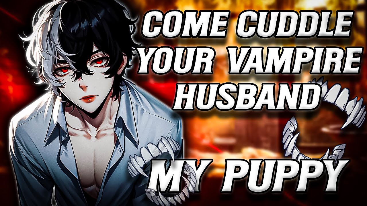 Comforting Your Stressed Vampire Husband! [M4A]{ASMR RP}[Wolf Girl/Boy Listener][Blood Thirst]