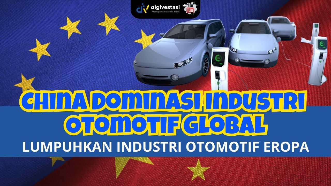 Ambisi China Mendominasi Industri Kendaraan Listrik Global, Hancurkan Industri Otomotif Eropa