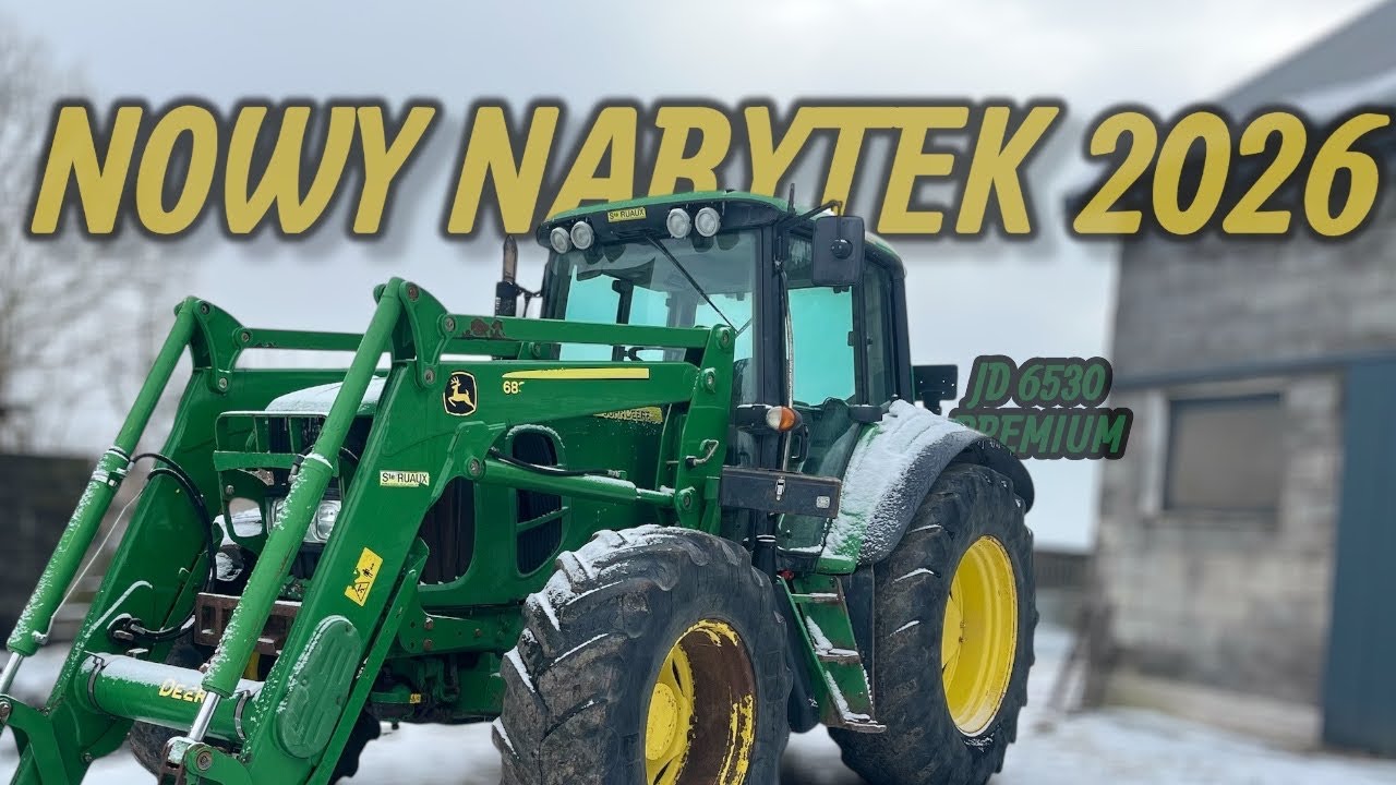 🔥NOWY NABYTEK 2026!🤩JOHN DEERE 6530 PREMIUM😻🤯WPAKOWALIŚMY SIĘ W KOSZTY!?🤯