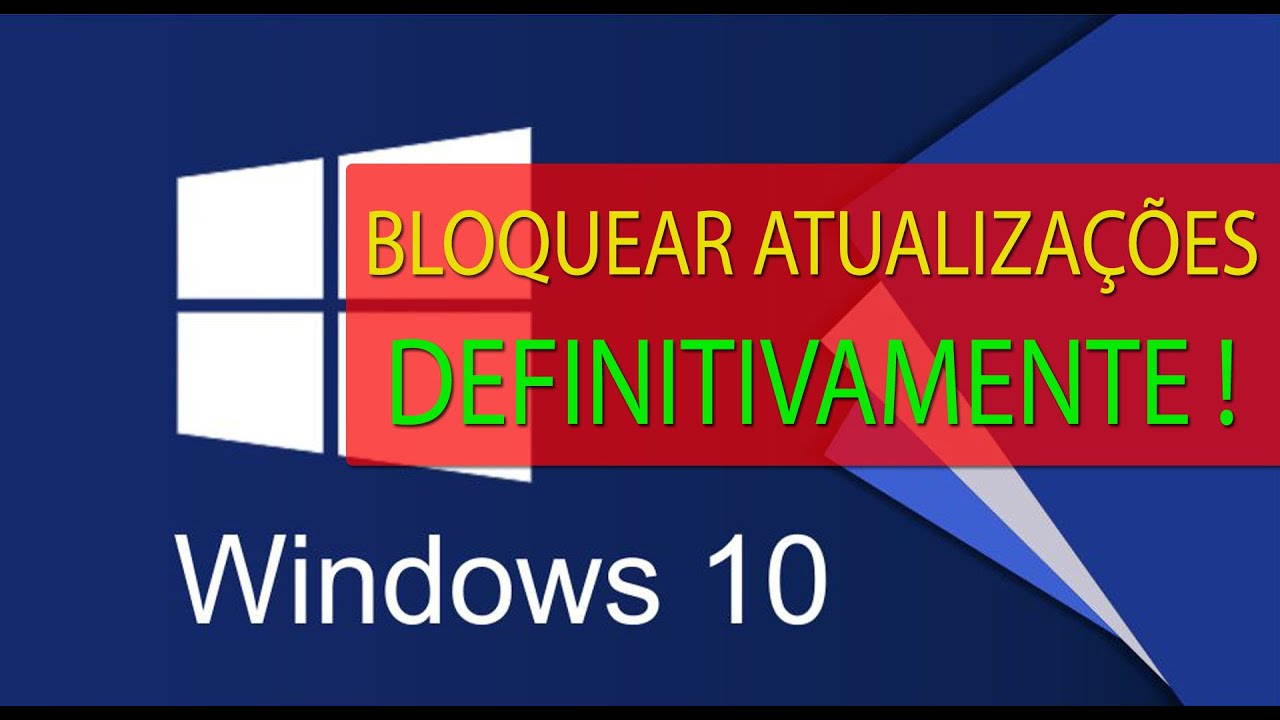 COMO BLOQUEAR/DESATIVAR ATUALIZAÇÕES WINDOWS 10 PARA SEMPRE! (DEFINITIVO!)
