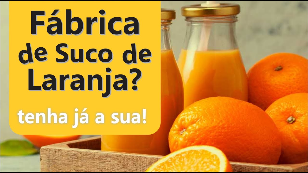 Fábrica de Suco de Laranja Ideia de Negócios