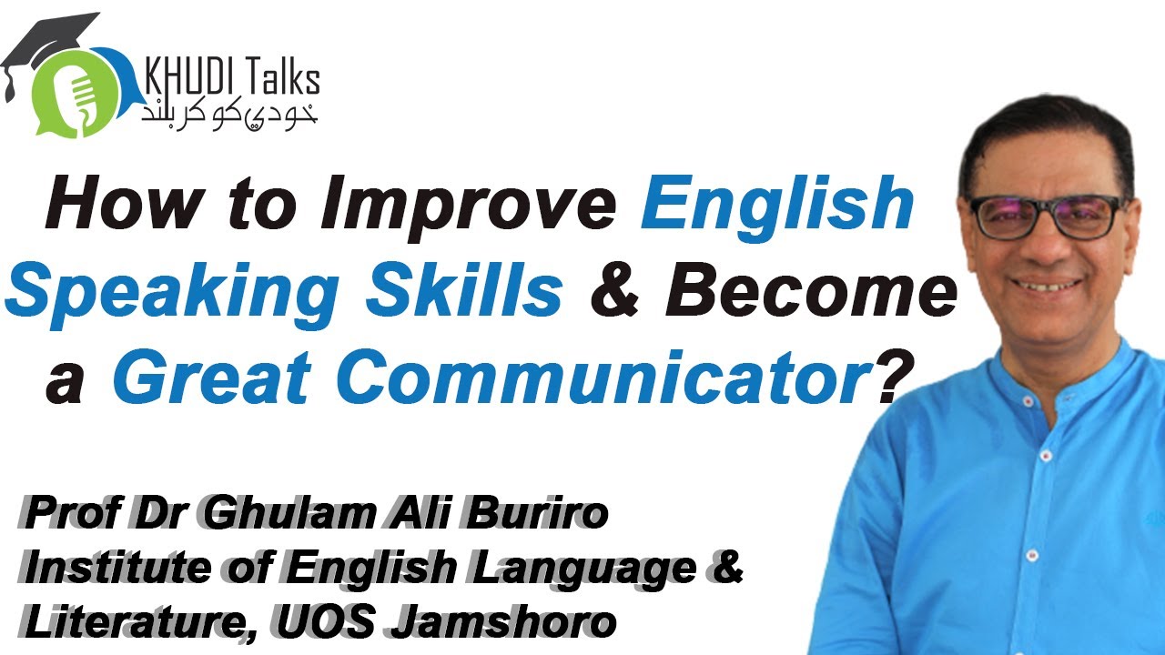 Tips on How to Improve Your English Speaking Skills! | Prof Dr Ghulam Ali Buriro | Khudi Talks