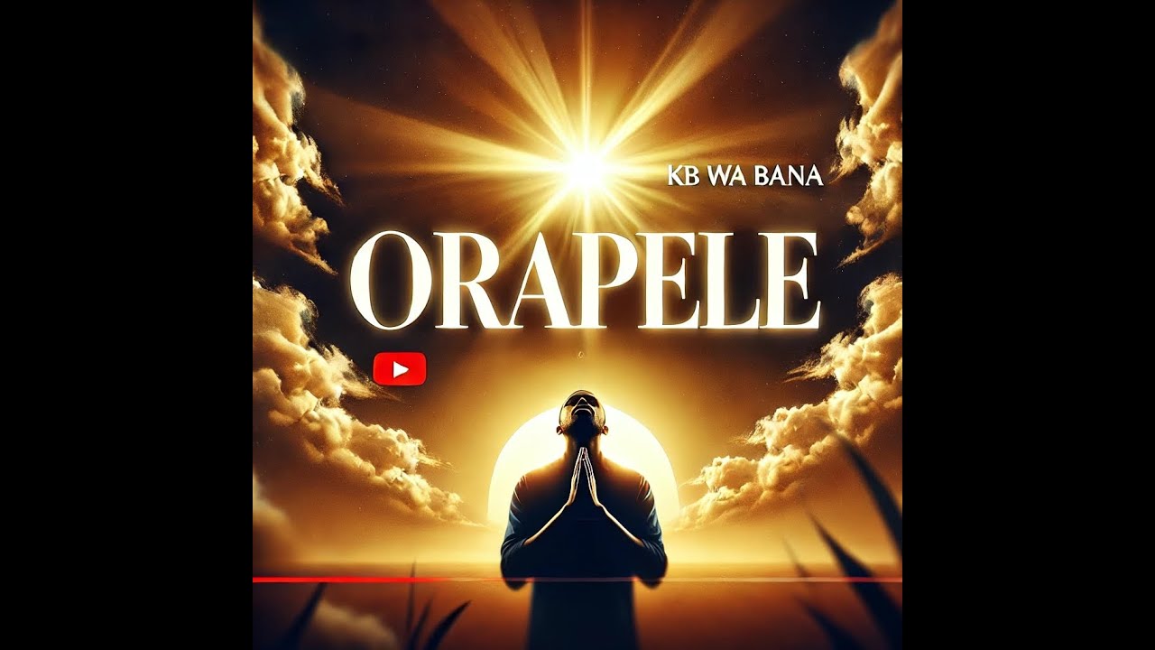 Tshepe-Orapele By ''KB wa BANA''