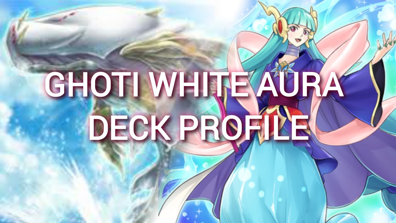 [Yu-Gi-Oh! TCG] GHOTI WHITE AURA - DECK PROFILE (FEBRUARY 2024)