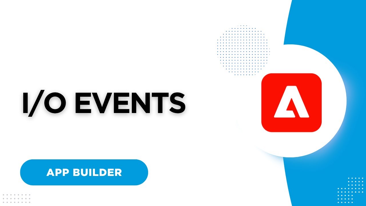 Adobe App Builder - I/O Events