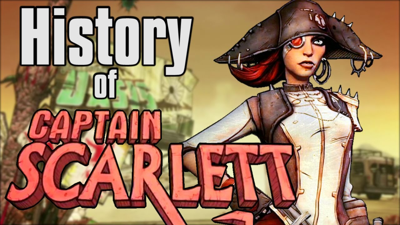 История капитана Скарлетт &mdash; Borderlands