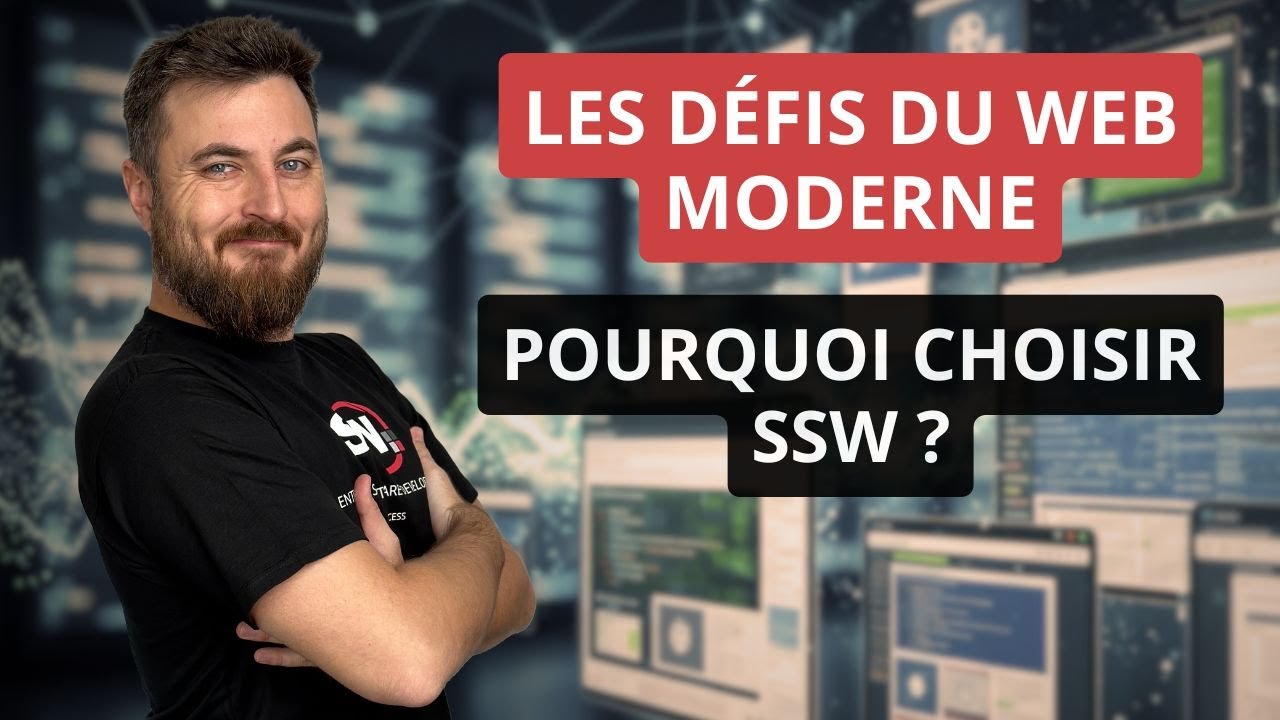 Les défis du Web moderne  - Pourquoi choisir SSW ?  | Jean Thirion