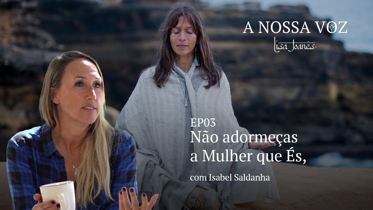 Não adormeças a Mulher que És, com Isabel Saldanha