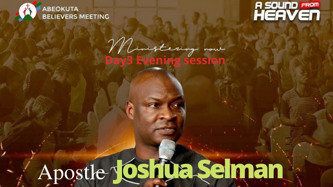 Abeokuta Believers Meeting Day3 Evening Session with Apostle Joshua Selman