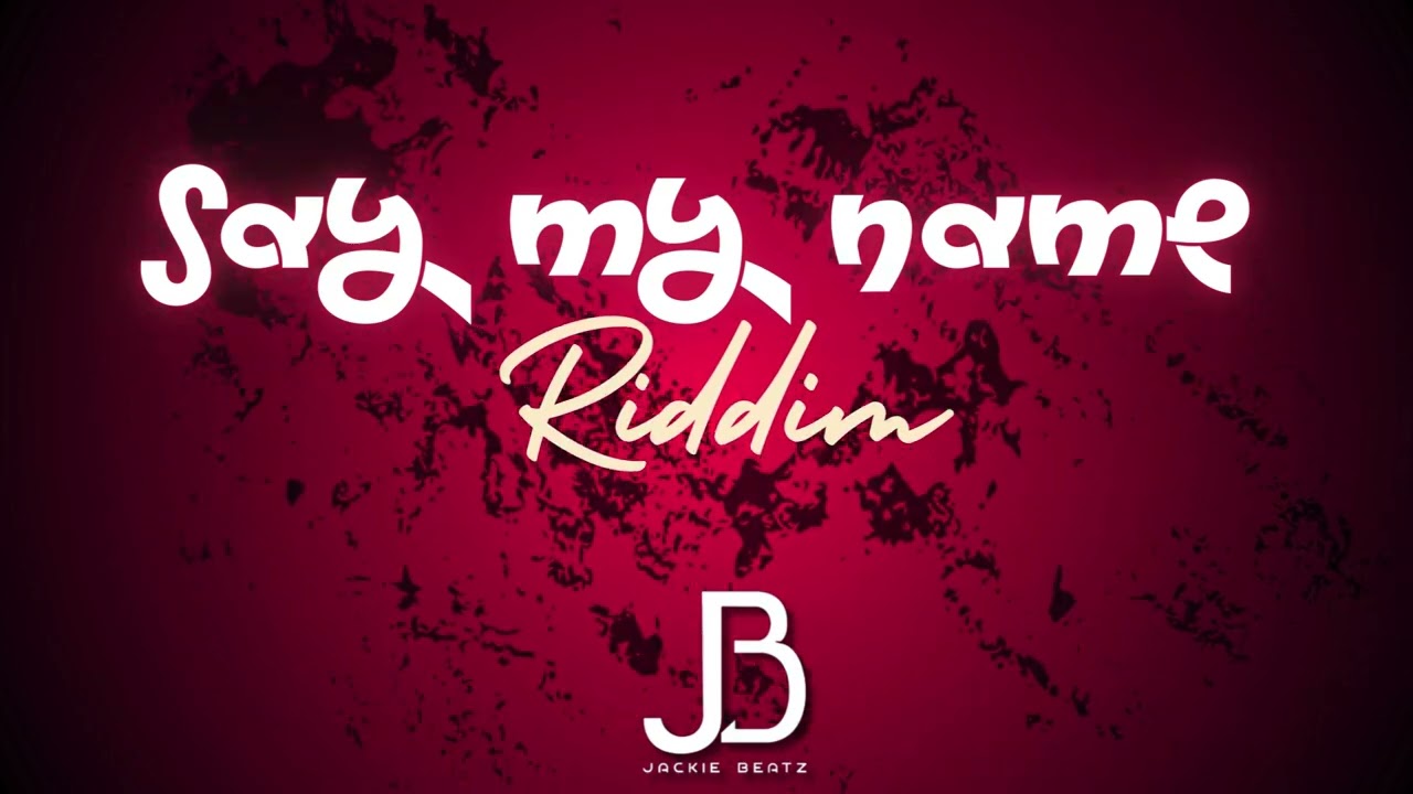 Jackie Beatz - Say My Name Riddim (2025 Bouyon)