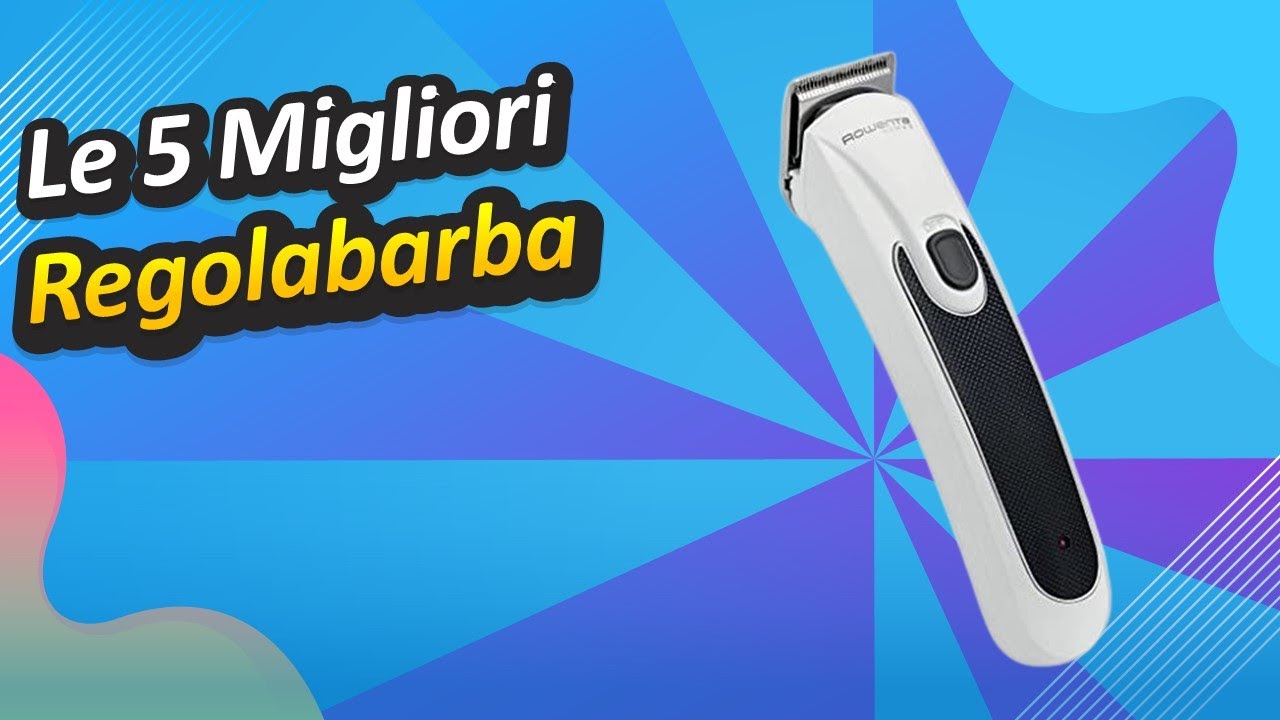Le 5 Migliori Regolabarba