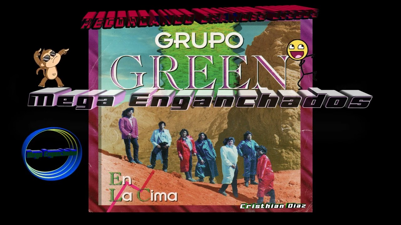 Mega  Enganchados (grupo GREEN) en la cima