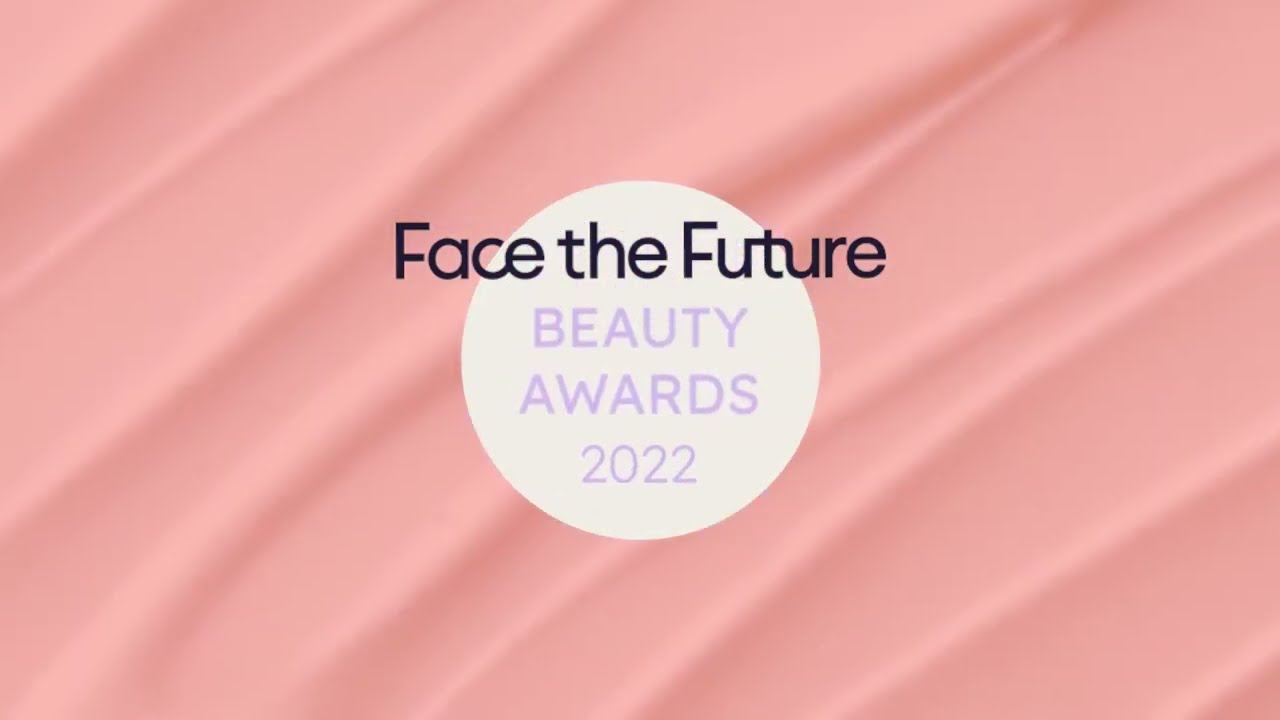 Face the Future Beauty Awards 2022