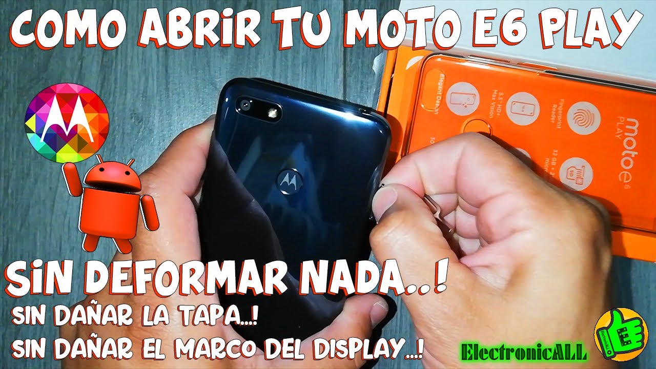 Como abrir Motorola XT2029-1 Moto E6 Play SIN DAÑAR O DEFORMAR NADA! SIN HERRAMIENTAS