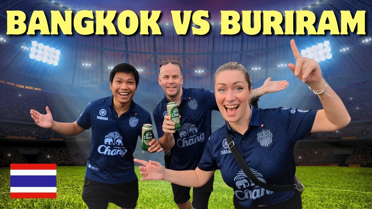 Our first THAILAND FOOTBALL match 🇹🇭 Buriram United vs Bangkok