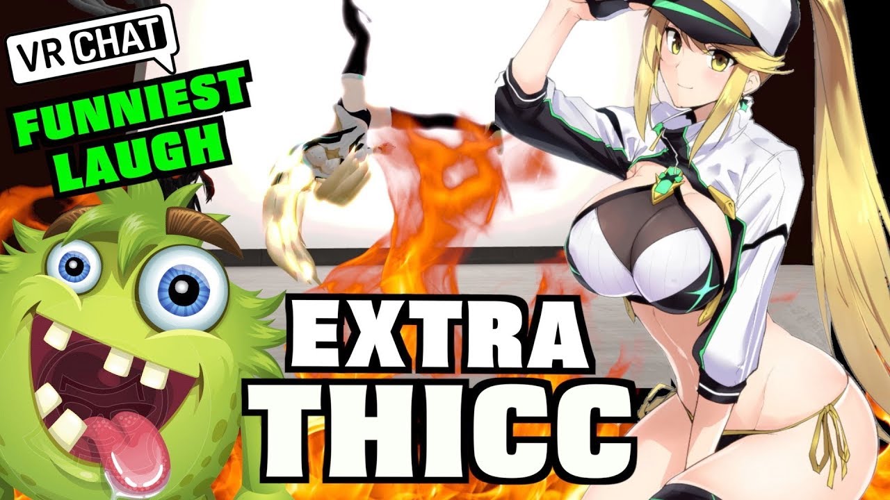 Funniest Laugh in VRChat. SHE THICC!