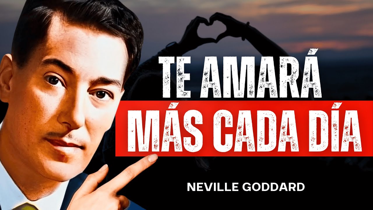 HAZ QUE TU PERSONA TE QUIERA MÁS CADA DÍA CON ESTE MÉTODO | Ley de Atracción Neville Goddard