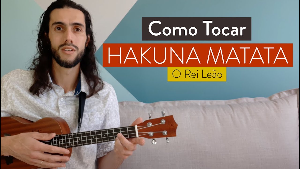 HAKUNA MATATA do filme O Rei Leão | como tocar no ukulele com cifra simplificada