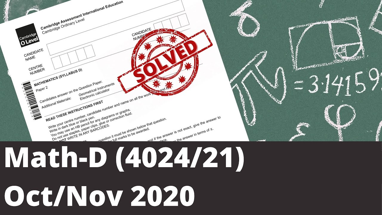 O level Math D (4024/21) Oct Nov 2020 Paper 21 Full Solution!