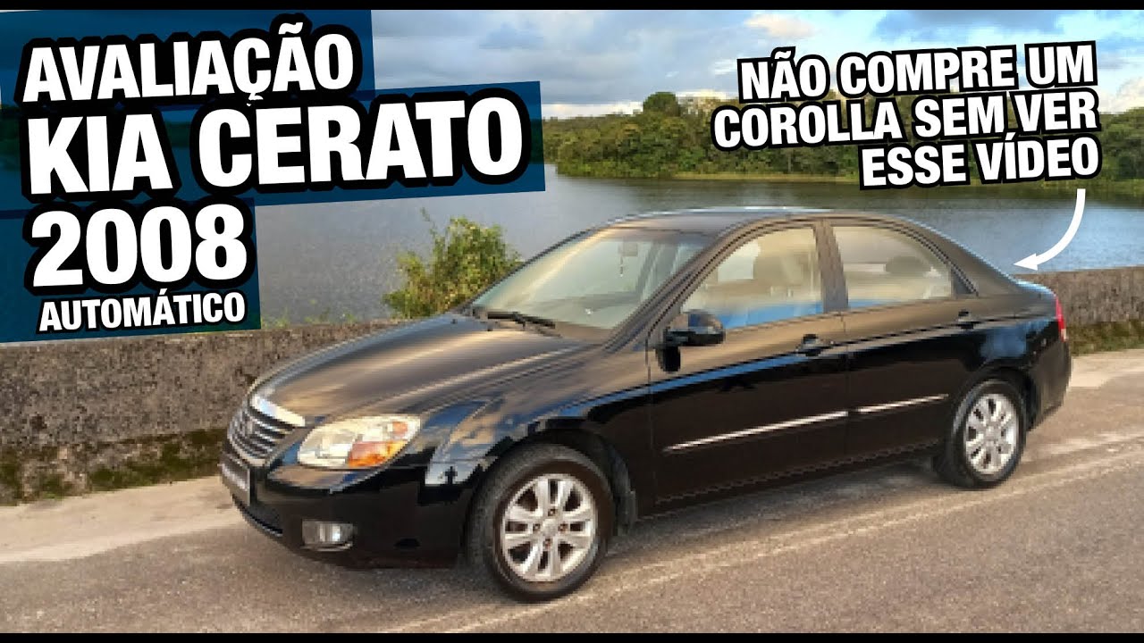 Avaliação Kia Cerato 2008 - Primeira Geração - Não compre um Civic ou Corolla sem ver este vídeo!