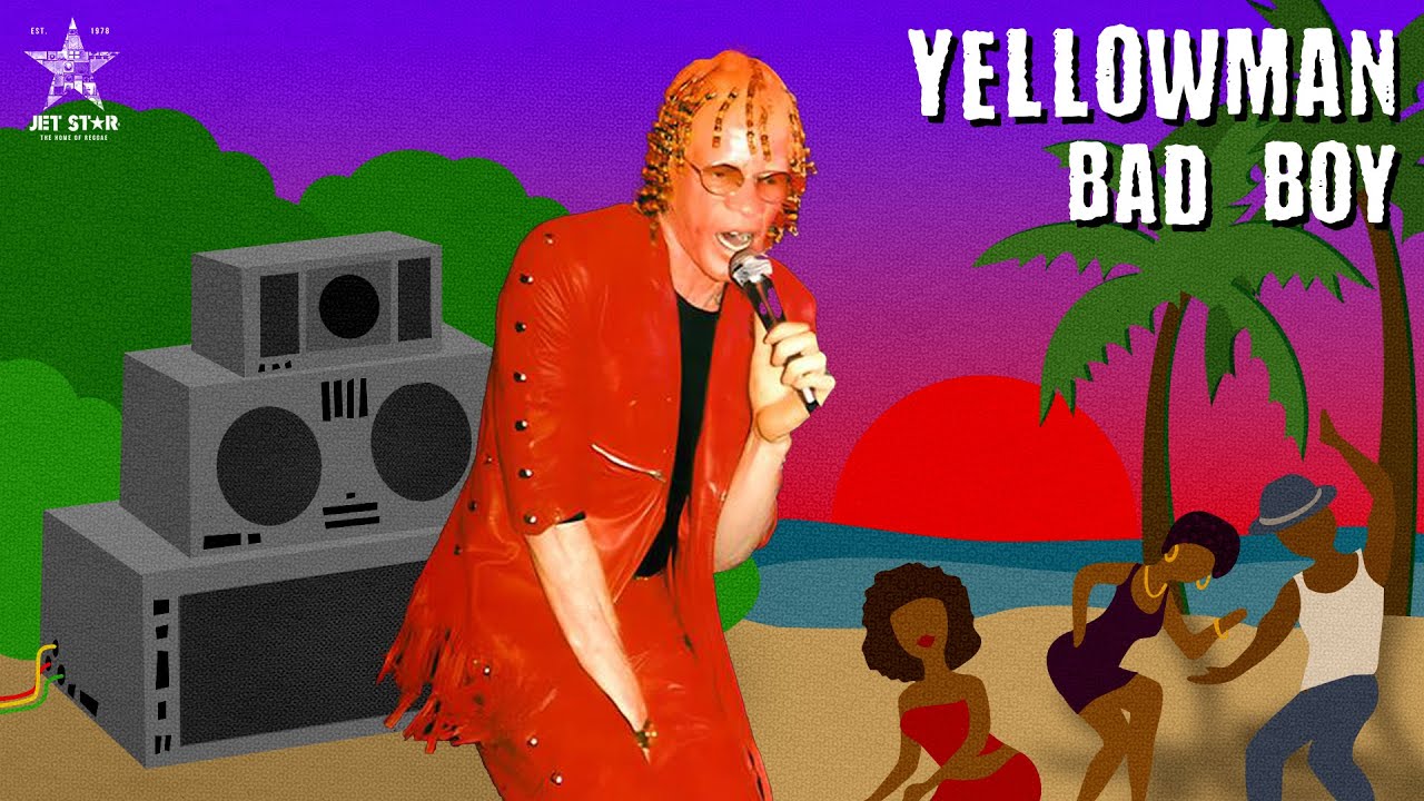 Yellowman - Bad Boy (Official Audio) | Jet Star Music