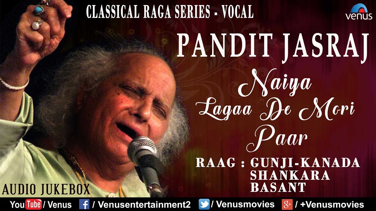 Pt. Jasraj | Classical Raga Series-Vocal |Raag: Gunji-Kanada,Shankara & Basant |Hindustani Classical