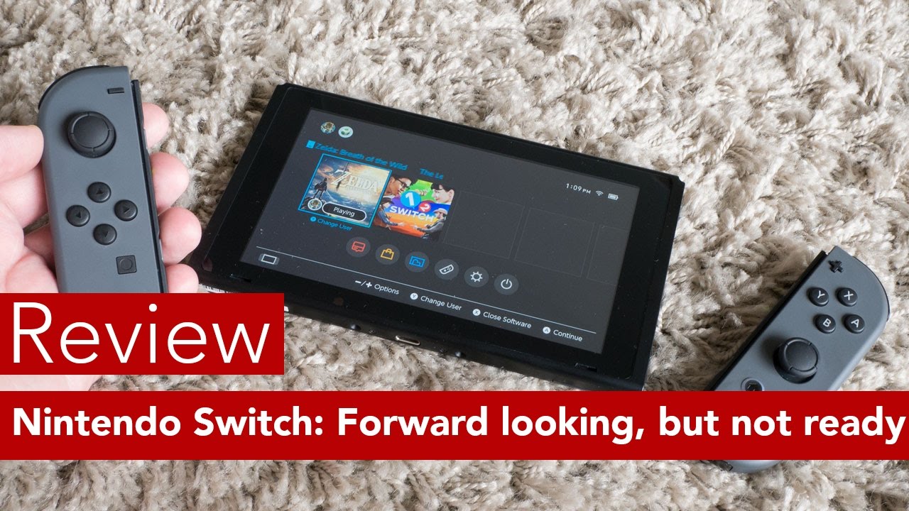 Nintendo Switch Review: Forward looking, but not ready today