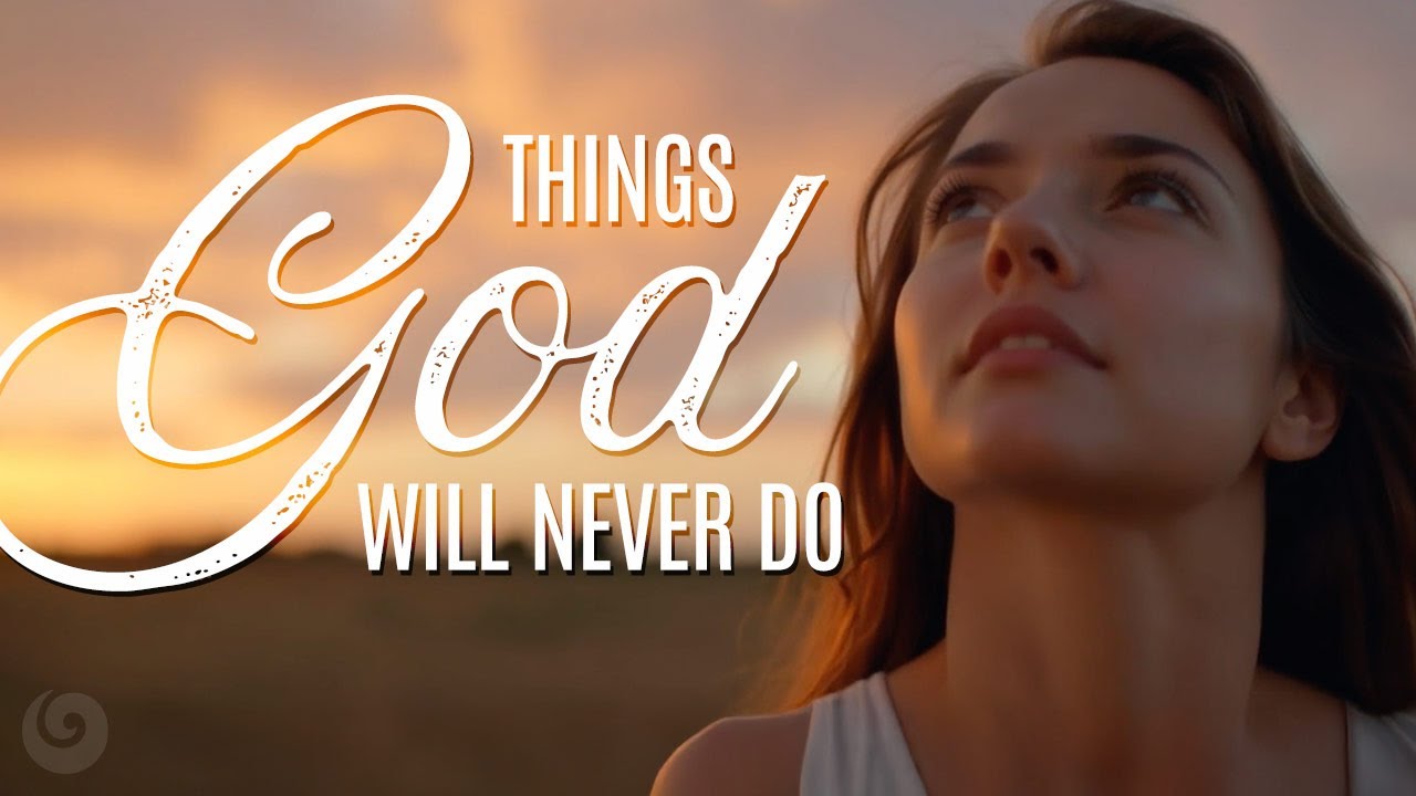 7 Things God Will Never Do For You!