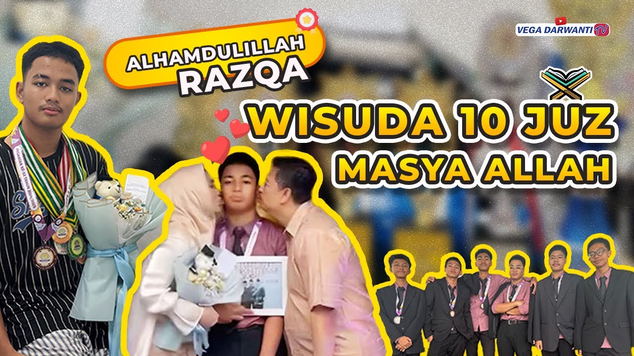 RAZQA WISUDA!!! ALHAMDULILLAH AA RAZQA WISUDA 10 JUZZ MASYA ALLAH