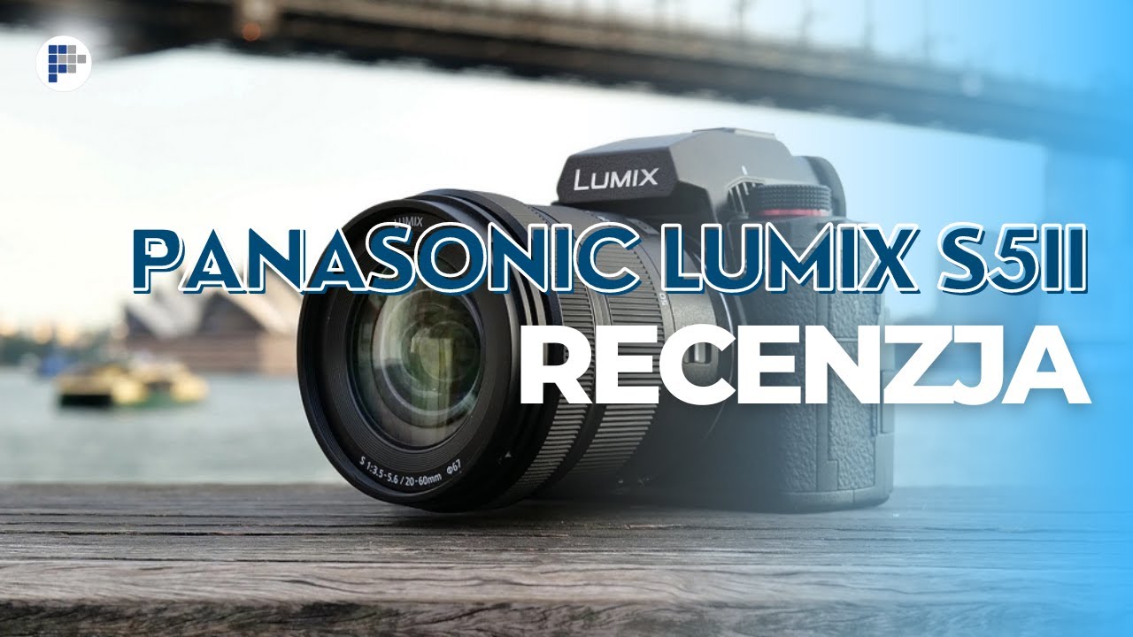 Panasonic Lumix S5II Recenzja - nowości 2023