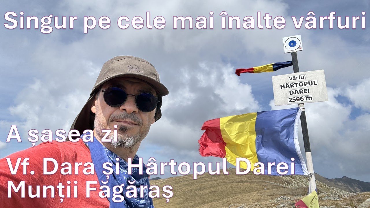 Singur pe cele mai înalte vârfuri în 7 zile - Ep.6 (Vf. Dara și Hârtopul Darei)