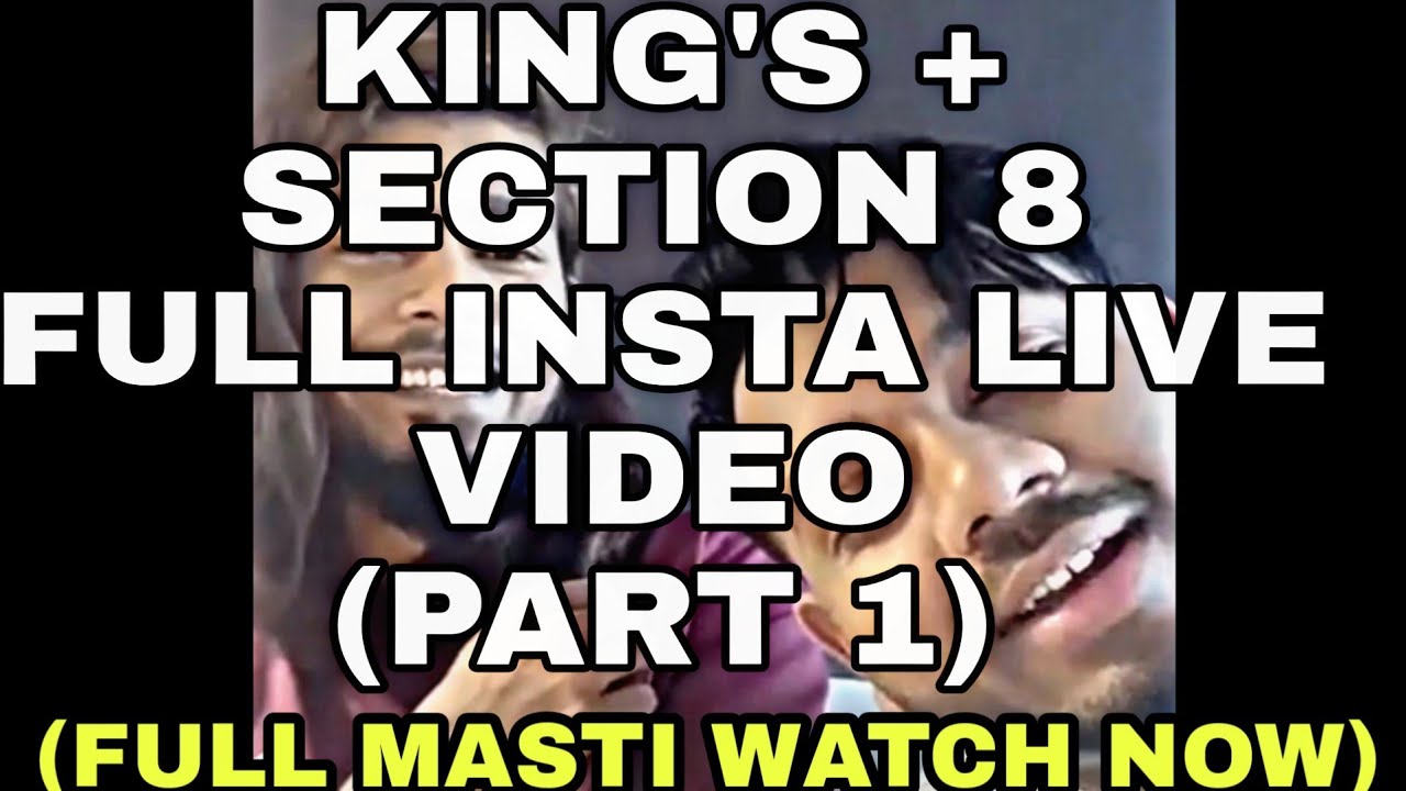 KING SECTION8 LIVE INSTAGRAM FULL VIDEO. (1/03/2020)
