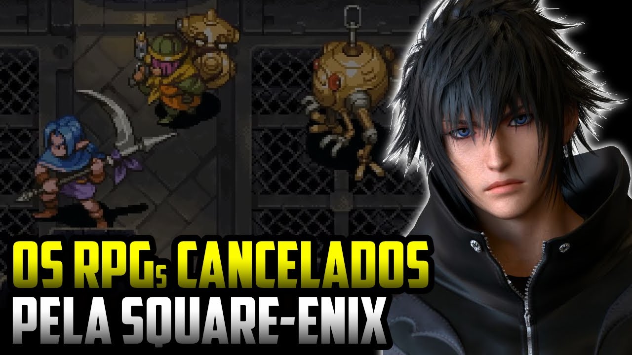 7 RPGs que foram CANCELADOS pela SQUARE-ENIX