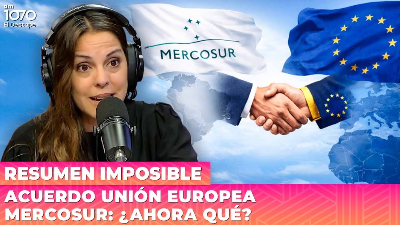 ⚠️ ACUERDO UNIÓN EUROPEA MERCOSUR: ¿AHORA QUÉ? | Resumen Imposible