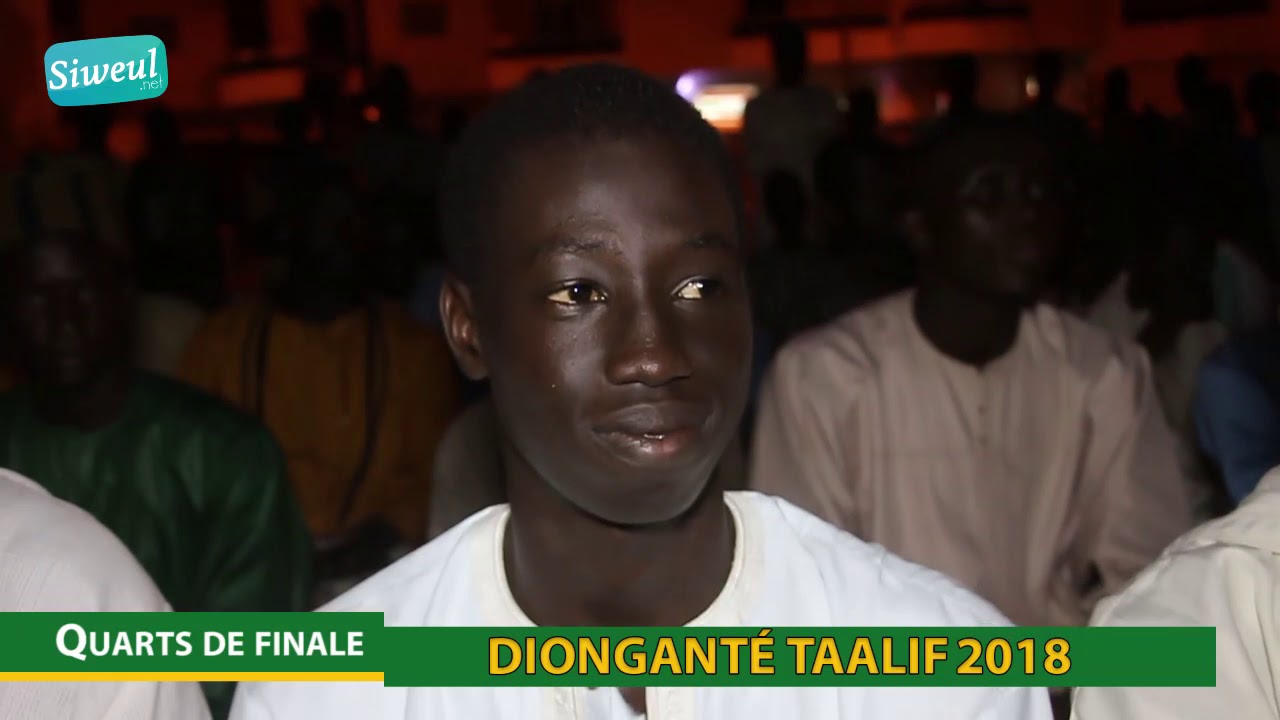 Quarts de finale DIONGANTE TAALIF 2018 PARIE 2