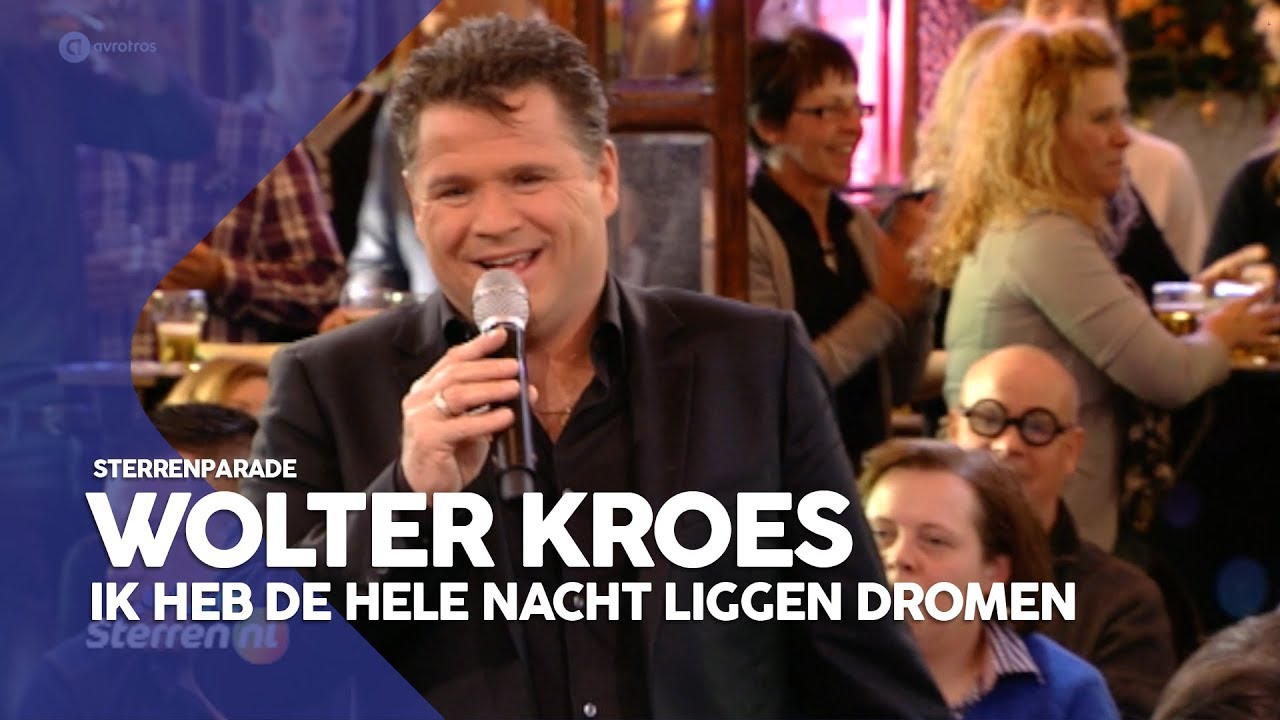 Wolter Kroes - Ik heb de hele nacht liggen dromen | Sterrenparade