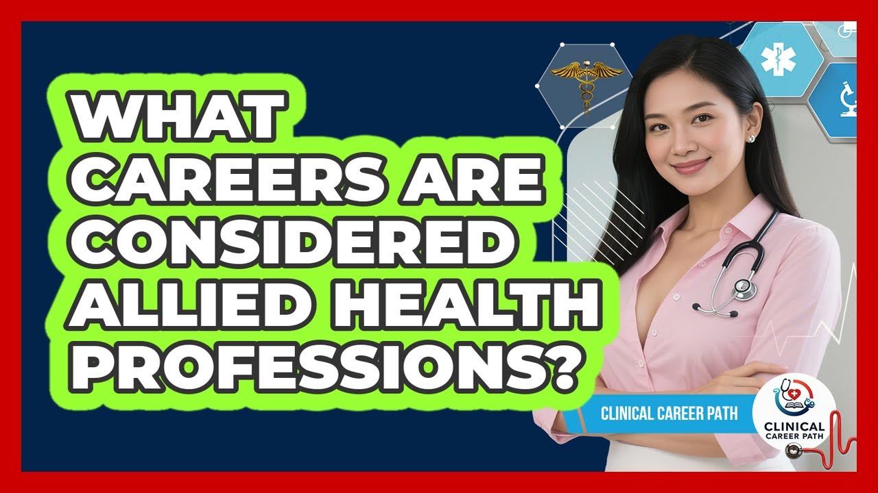 What Careers Are Considered Allied Health Professions? - Clinical Career Path