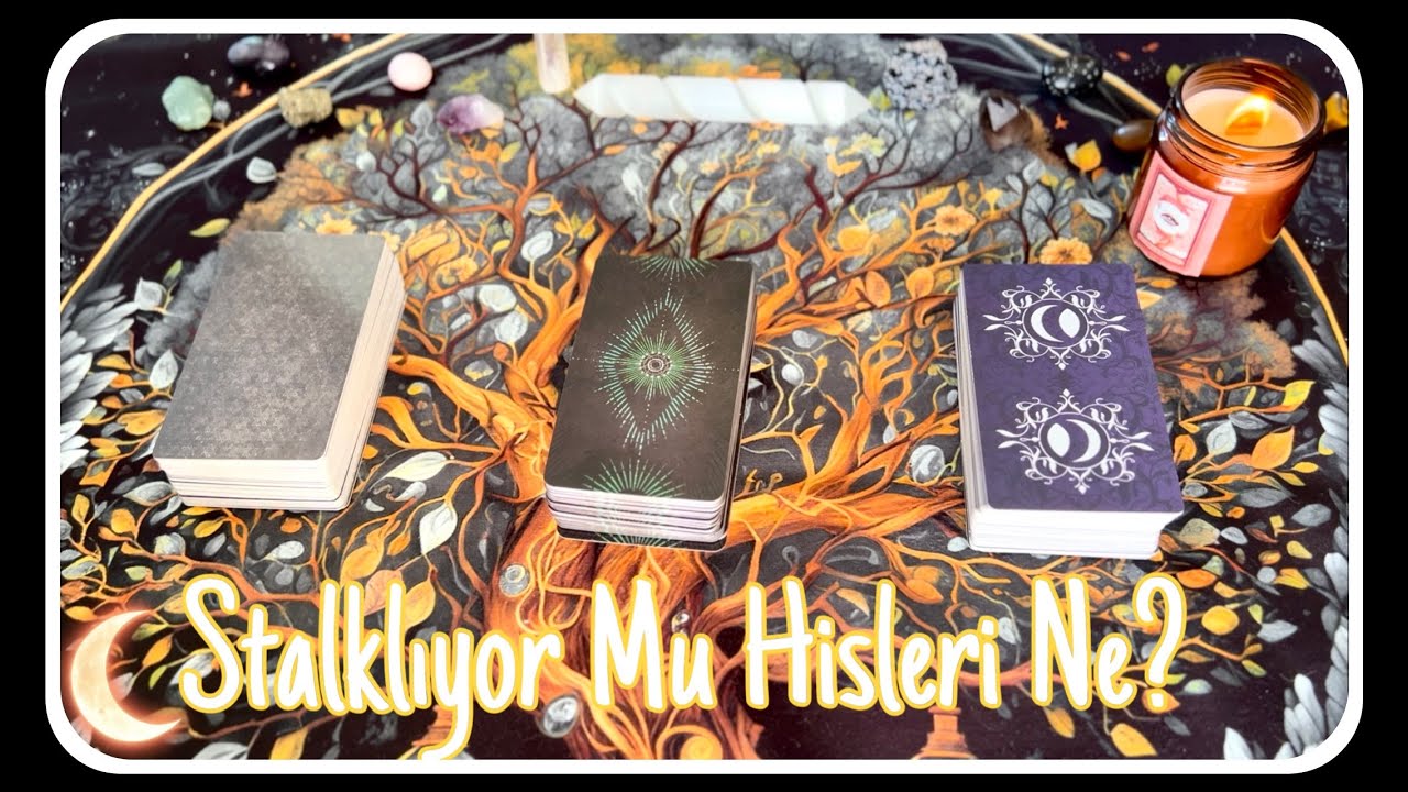Aklındaki Kişi Seni Stalklıyor Mu Ne Hissediyor Tarot Yorumu