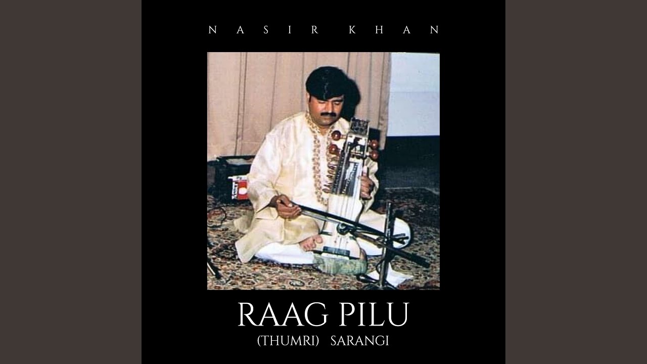 Raag Pilu (Thumri) Sarangi