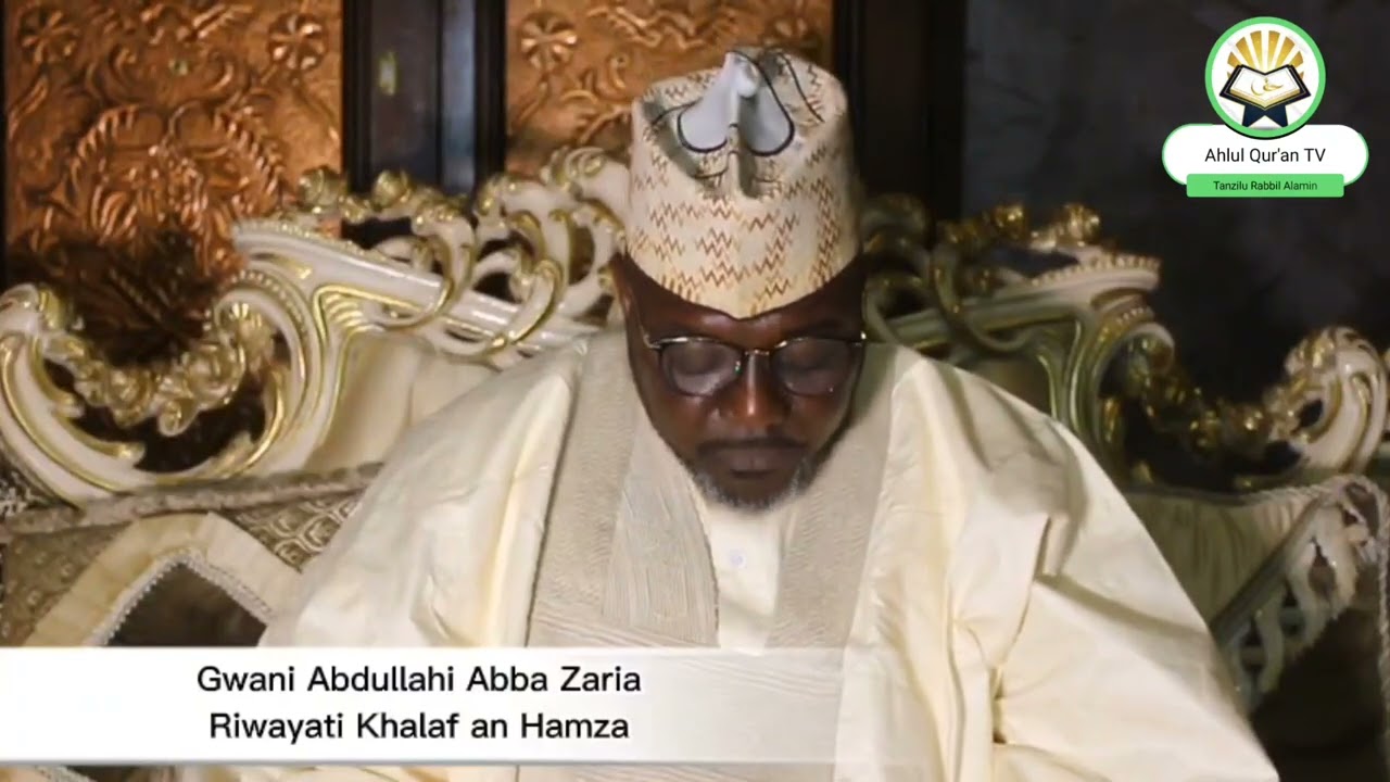Gwani Abdullahi Abba Zaria Riwayar Khalaf an Hamza