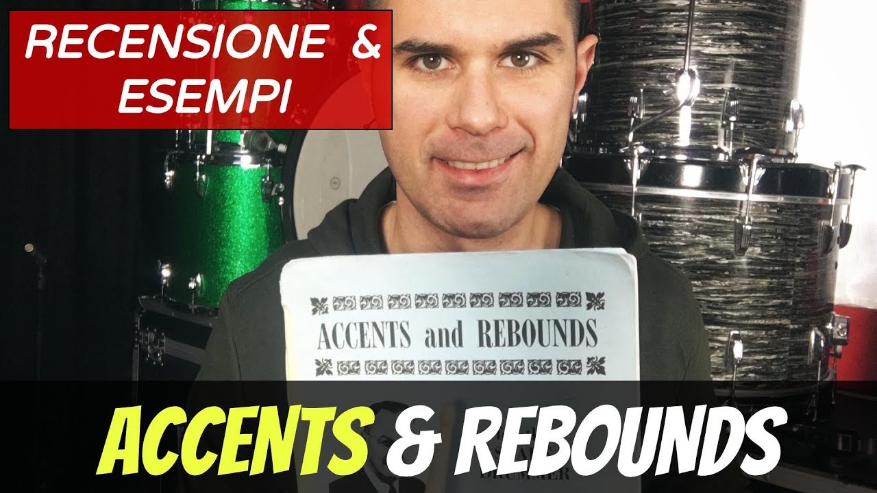 Accents and Rebounds - Recensione ed Esempi (Imparare a Suonare la Batteria) 
