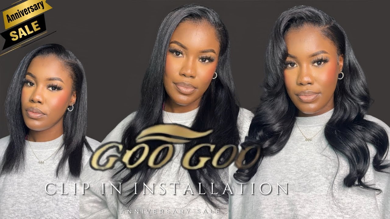 GOO GOO HAIR | SEAMLESS CLIP IN INSTALLATION |ANNIVERSARY SALE