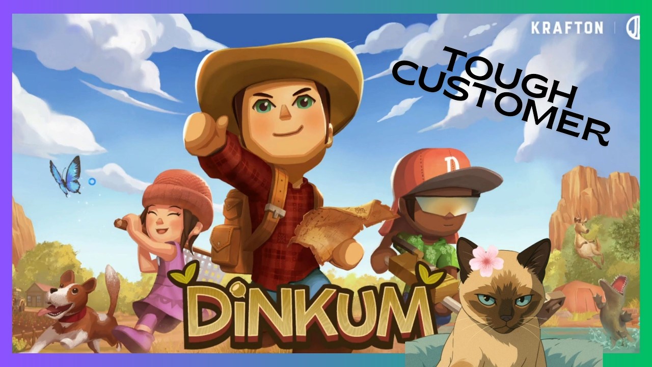 Tough Customer in Dinkum EP 59