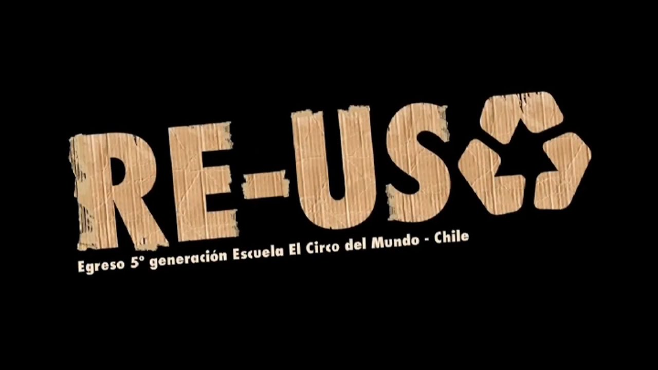 RE-USO (egreso Escuela de Artes Circenses 2013)