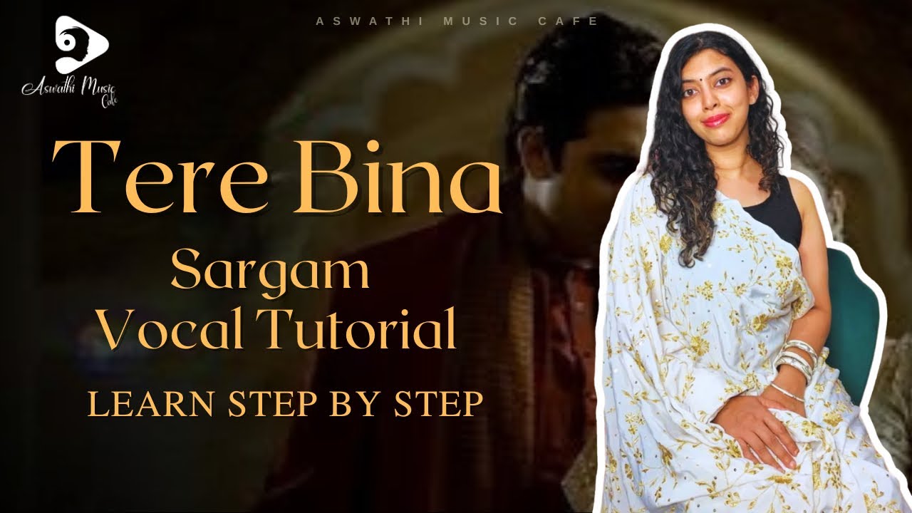 Изучите Tere Bina Sargam / Swaram | Урок вокала | Как петь Swaras | Aswathi Music Cafe